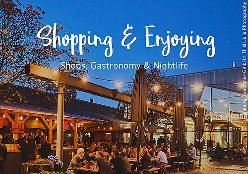 Shopping & Enjoying - Restaurants, cafés, shops and nightlife